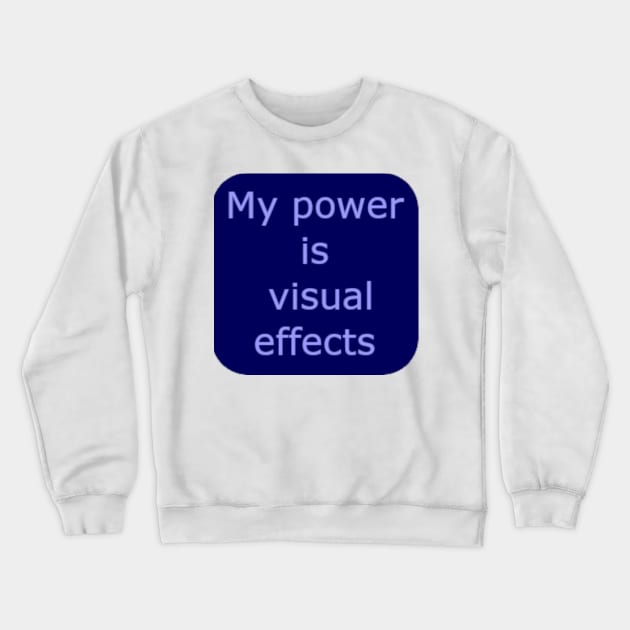 Visual Effects Power Crewneck Sweatshirt by trainedspade